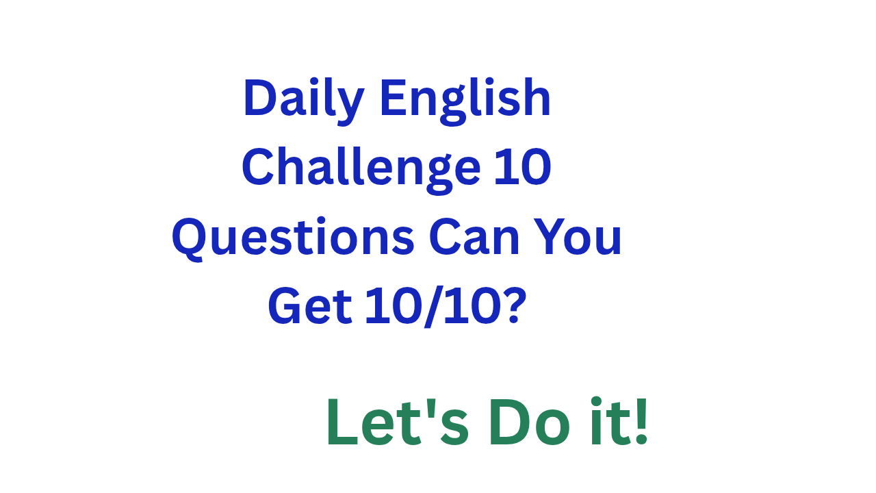 Daily English Challenge 10 Questions | Can You Get 10/10?